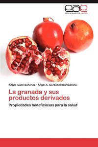 bokomslag La Granada y Sus Productos Derivados