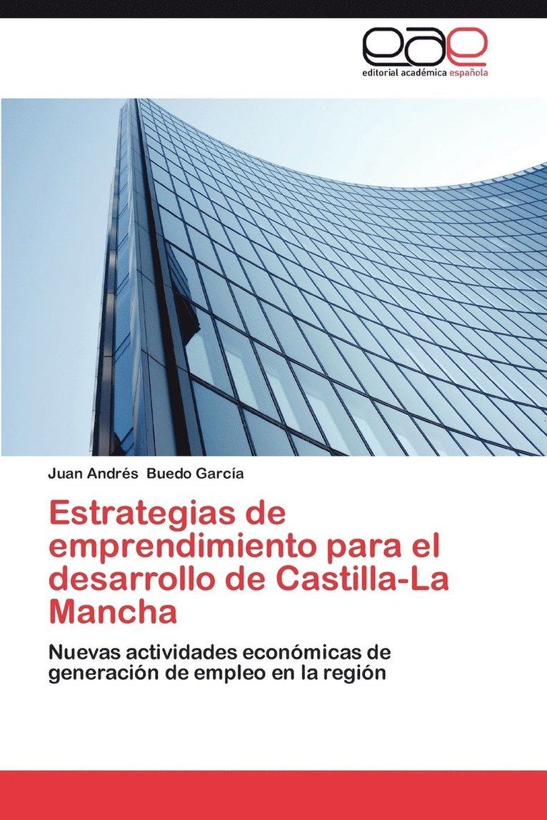 Estrategias de Emprendimiento Para El Desarrollo de Castilla-La Mancha 1