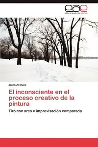 bokomslag El Inconsciente En El Proceso Creativo de La Pintura