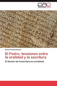 bokomslag El Fedro, Tensiones Entre La Oralidad y La Escritura