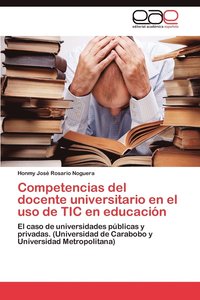bokomslag Competencias del Docente Universitario En El USO de Tic En Educacion