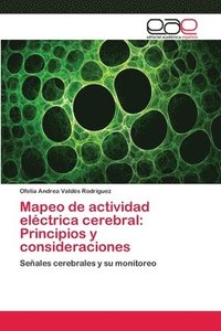 bokomslag Mapeo de actividad eléctrica cerebral: Principios y consideraciones