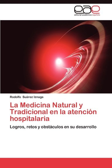bokomslag La Medicina Natural y Tradicional En La Atencion Hospitalaria