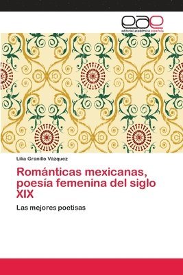 Romnticas mexicanas, poesa femenina del siglo XIX 1