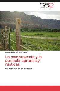 bokomslag La Compraventa y La Permuta Agrarias y Rusticas