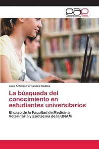 bokomslag La bsqueda del conocimiento en estudiantes universitarios