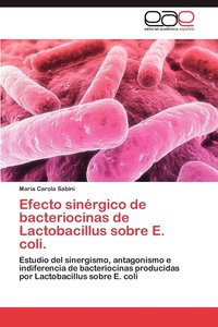 bokomslag Efecto Sinergico de Bacteriocinas de Lactobacillus Sobre E. Coli.