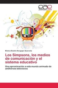 bokomslag Los Simpsons, los medios de comunicacin y el sistema educativo