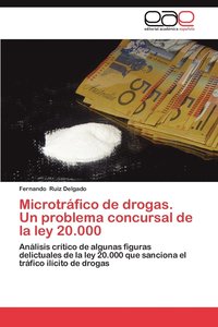 bokomslag Microtrafico de Drogas. Un Problema Concursal de La Ley 20.000