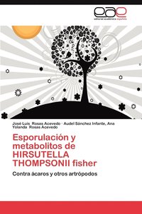 bokomslag Esporulacion y Metabolitos de Hirsutella Thompsonii Fisher