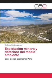 bokomslag Explotacin minera y deterioro del medio ambiente