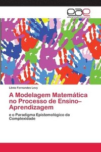 bokomslag A Modelagem Matemtica no Processo de Ensino-Aprendizagem