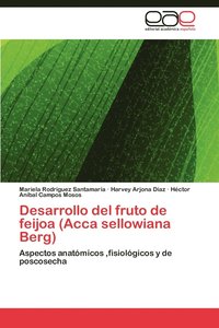 bokomslag Desarrollo del Fruto de Feijoa (Acca Sellowiana Berg)