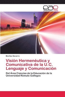 Vision Hermeneutica y Comunicativa de la U.C. Lenguaje y Comunicacion 1