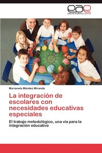 bokomslag La Integracion de Escolares Con Necesidades Educativas Especiales