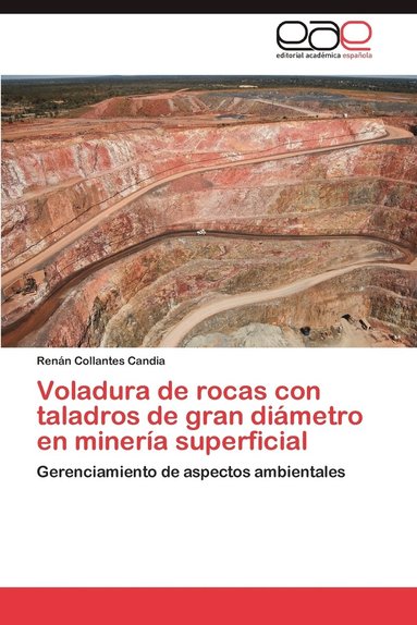 bokomslag Voladura de Rocas Con Taladros de Gran Diametro En Mineria Superficial