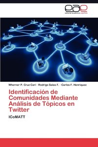 bokomslag Identificacion de Comunidades Mediante Analisis de Topicos En Twitter