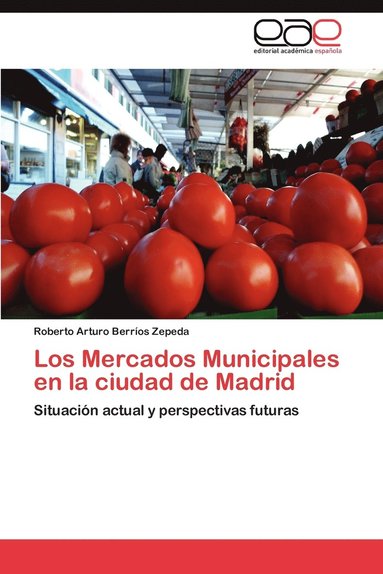 bokomslag Los Mercados Municipales En La Ciudad de Madrid