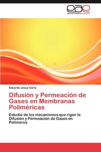 bokomslag Difusin y Permeacin de Gases en Membranas Polimricas