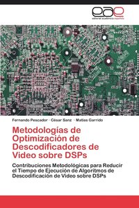 bokomslag Metodologias de Optimizacion de Descodificadores de Video Sobre Dsps
