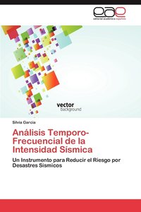 bokomslag Analisis Temporo-Frecuencial de La Intensidad Sismica