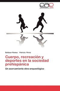 bokomslag Cuerpo, Recreacion y Deportes En La Sociedad Prehispanica
