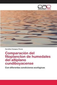 bokomslag Comparacin del fitoplancton de humedales del altiplano cundiboyacense