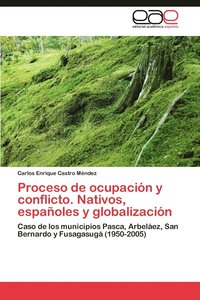 bokomslag Proceso de Ocupacion y Conflicto. Nativos, Espanoles y Globalizacion