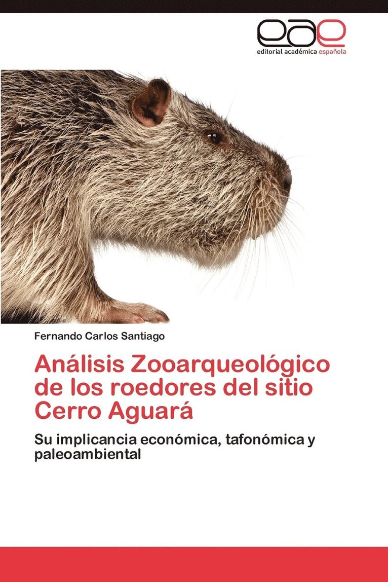 Analisis Zooarqueologico de Los Roedores del Sitio Cerro Aguara 1