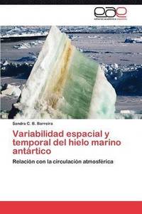 bokomslag Variabilidad Espacial y Temporal del Hielo Marino Antartico