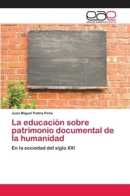 La educacin sobre patrimonio documental de la humanidad 1