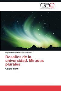 bokomslag Desafios de La Universidad. Miradas Plurales