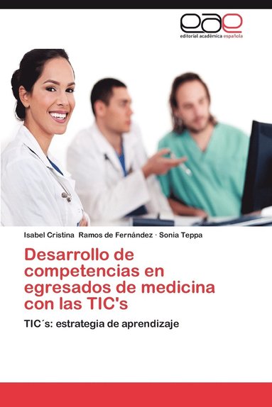 bokomslag Desarrollo de Competencias En Egresados de Medicina Con Las Tic's