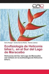 bokomslag Ecofisiologa de Heliconia bihai L. en el Sur del Lago de Maracaibo