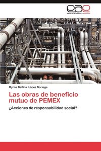 bokomslag Las Obras de Beneficio Mutuo de Pemex