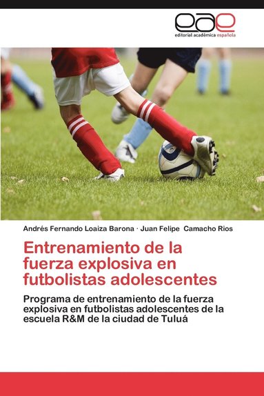 bokomslag Entrenamiento de La Fuerza Explosiva En Futbolistas Adolescentes
