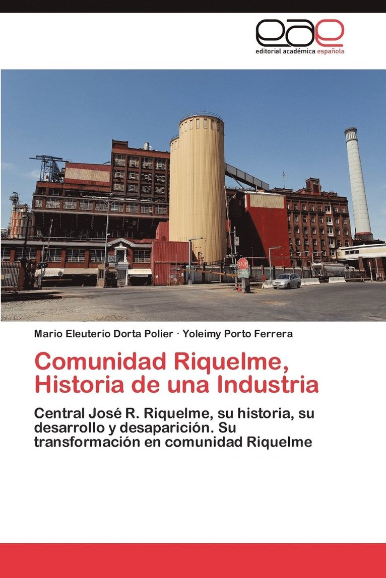 Comunidad Riquelme, Historia de Una Industria 1