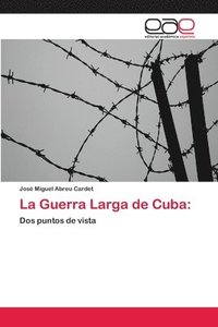 bokomslag La Guerra Larga de Cuba