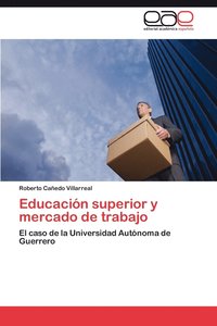 bokomslag Educacion Superior y Mercado de Trabajo