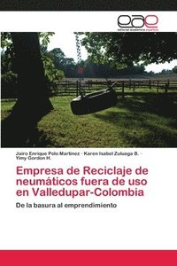 bokomslag Empresa de Reciclaje de neumticos fuera de uso en Valledupar-Colombia