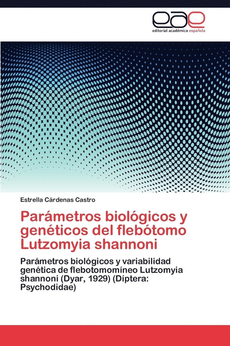 Parametros Biologicos y Geneticos del Flebotomo Lutzomyia Shannoni 1