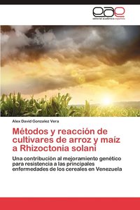 bokomslag Metodos y Reaccion de Cultivares de Arroz y Maiz a Rhizoctonia Solani
