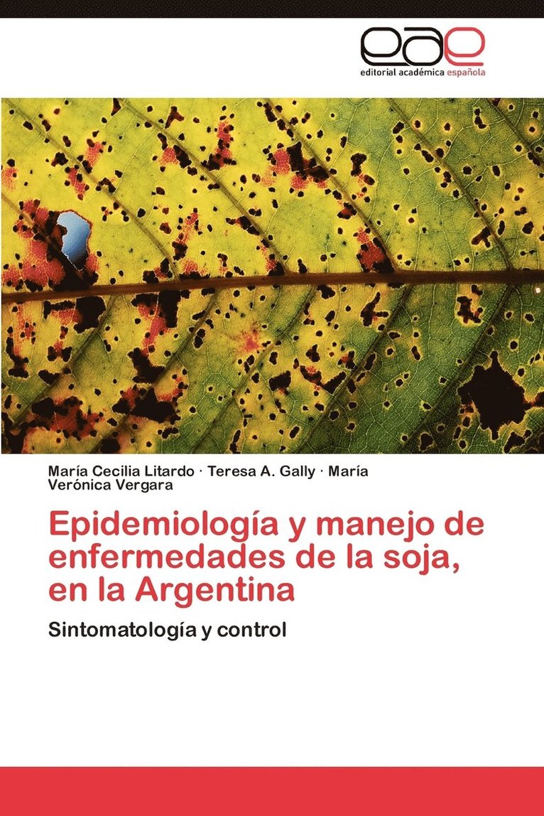Epidemiologia y Manejo de Enfermedades de La Soja, En La Argentina 1