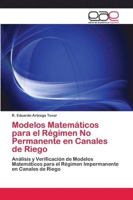 Modelos Matemticos para el Rgimen No Permanente en Canales de Riego 1