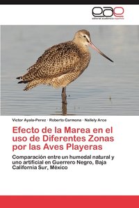 bokomslag Efecto de La Marea En El USO de Diferentes Zonas Por Las Aves Playeras
