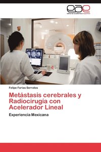 bokomslag Metastasis Cerebrales y Radiocirugia Con Acelerador Lineal