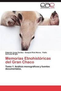 bokomslag Memorias Etnohistoricas del Gran Chaco