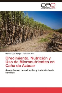 bokomslag Crecimiento, Nutricion y USO de Micronutrientes En Cana de Azucar