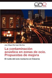 bokomslag La Contaminacion Acustica En Zonas de Ocio. Propuestas de Mejora