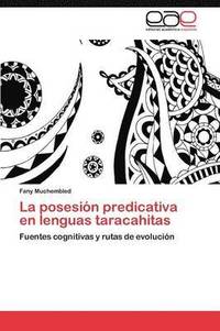bokomslag La Posesion Predicativa En Lenguas Taracahitas